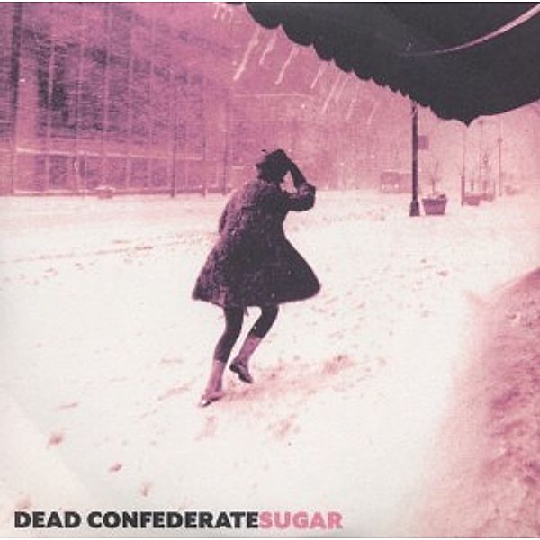 Sugar, Dead Confederate