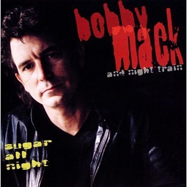 Sugar All Night, Bobby Mack