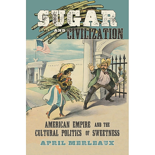 Sugar and Civilization, April Merleaux