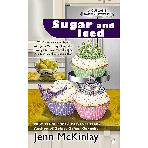 Sugar and Iced / Cupcake Bakery Mystery Bd.6, Jenn McKinlay