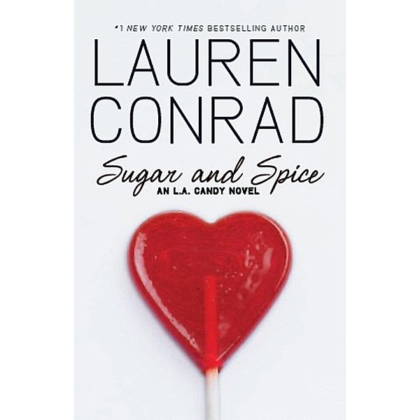 Sugar and Spice / L.A. Candy Bd.3, Lauren Conrad