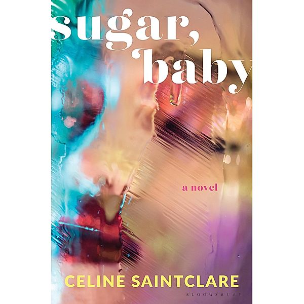 Sugar, Baby, Celine Saintclare
