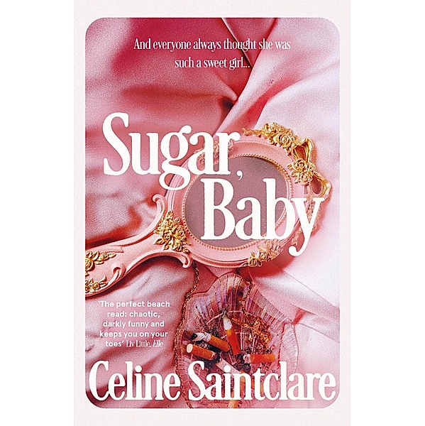 Sugar, Baby, Celine Saintclare