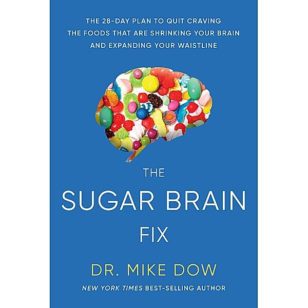 Sugar Brain Fix, Mike Dow
