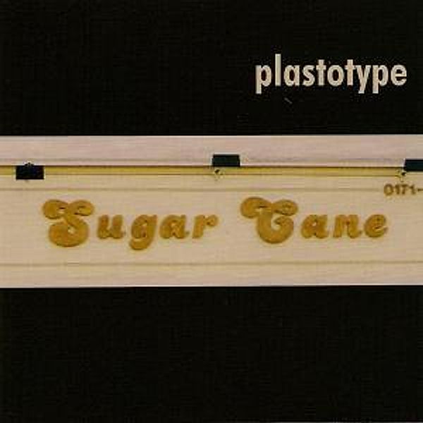 Sugar Cane, Plastotype