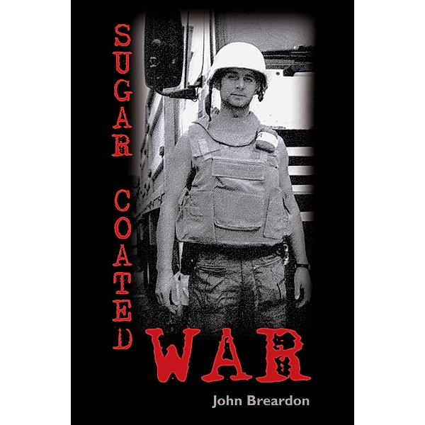 Sugar Coated War, John Breardon