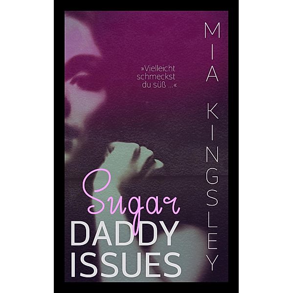 Sugar Daddy Issues, Mia Kingsley
