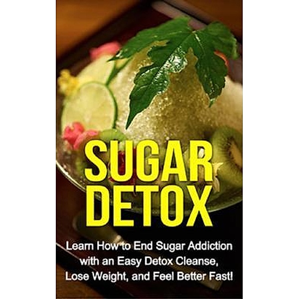 Sugar Detox / Ingram Publishing, Sam Huckins