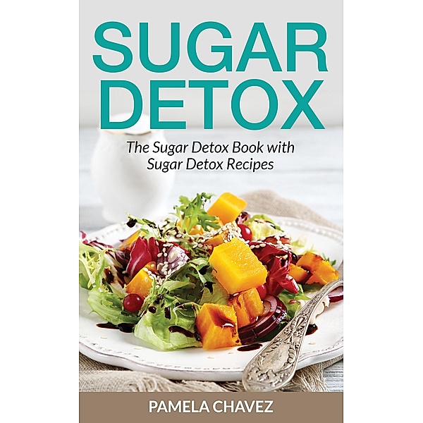 Sugar Detox / WebNetworks Inc, Pamela Chavez, Mullins Susan
