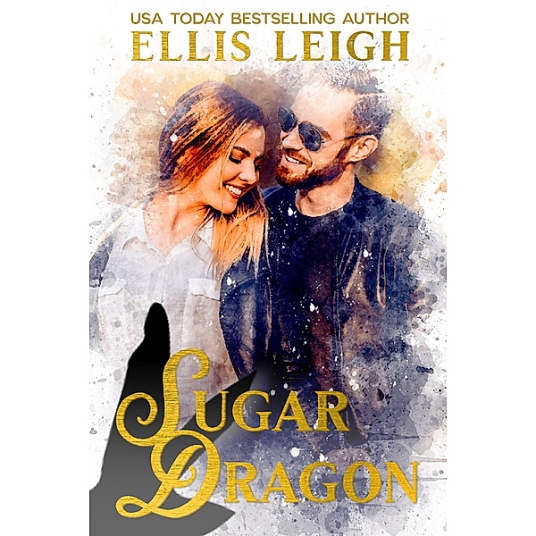 Sugar Dragon: A Kinship Cove Fun & Flirty Romance (Mates & Macarons, #2) / Mates & Macarons, Ellis Leigh