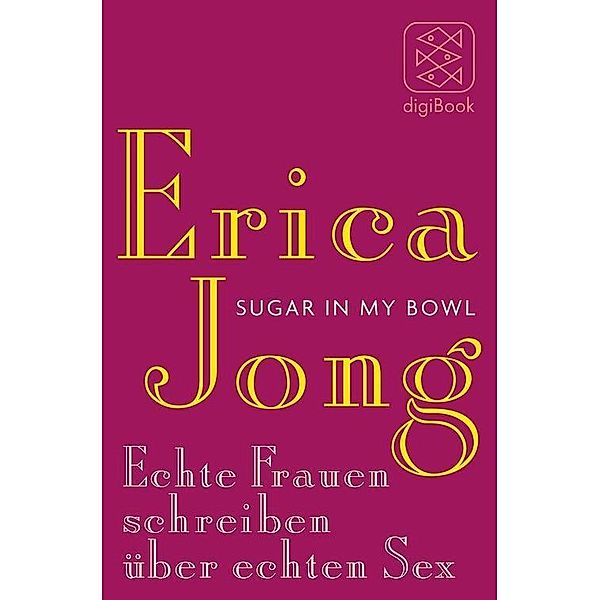 Sugar in My Bowl, Erica Jong