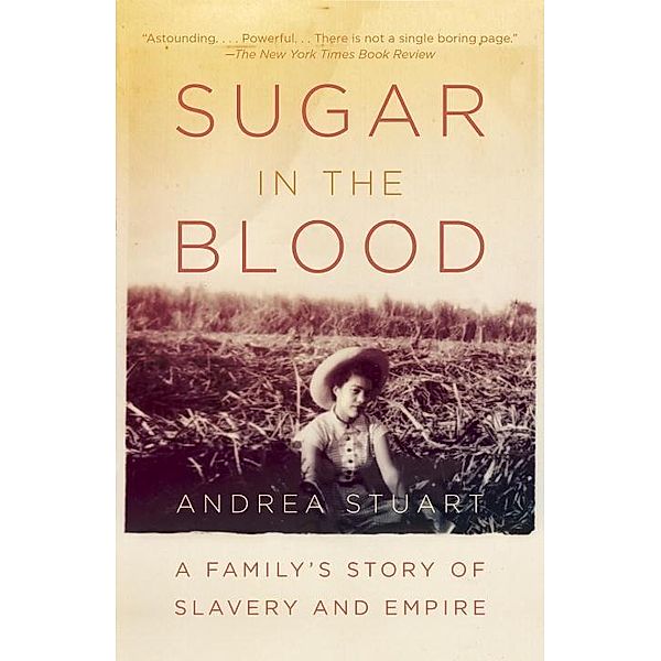 Sugar in the Blood, Andrea Stuart