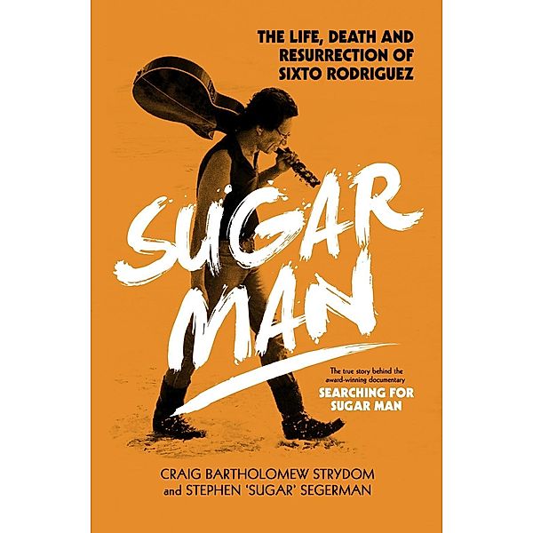 Sugar Man, Craig Bartholomew Strydom, Stephen 'Sugar' Segerman