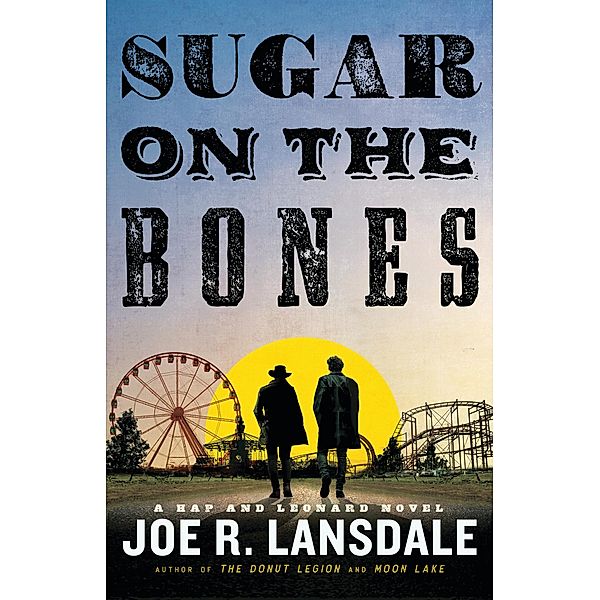 Sugar on the Bones / Hap and Leonard, Joe R. Lansdale