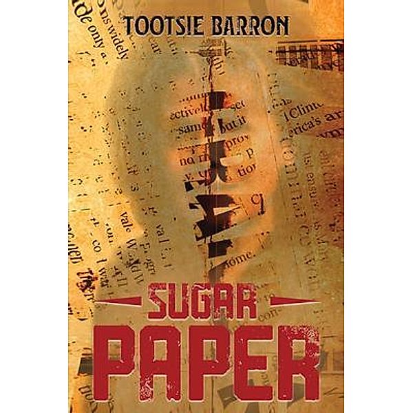 SUGAR PAPER, Tootsie Barron