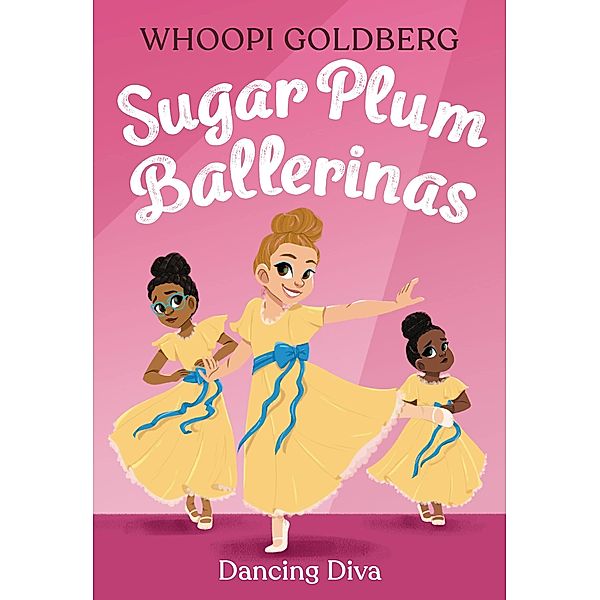 Sugar Plum Ballerinas: Dancing Diva / Sugar Plum Ballerinas Bd.6, Whoopi Goldberg, Deborah Underwood