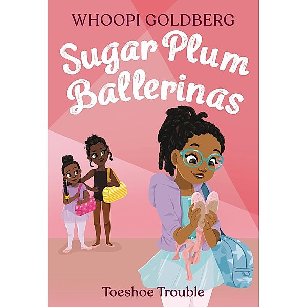 Sugar Plum Ballerinas: Toeshoe Trouble / Sugar Plum Ballerinas Bd.2, Whoopi Goldberg, Deborah Underwood
