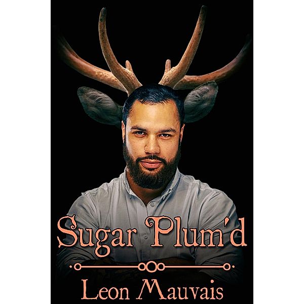 Sugar Plum'd, Leon Mauvais