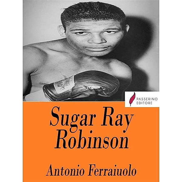Sugar Ray Robinson, Antonio Ferraiuolo