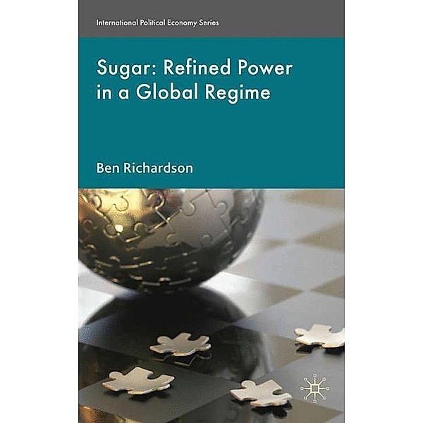 Sugar: Refined Power in a Global Regime, B. Richardson