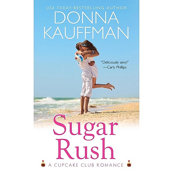 Sugar Rush / Cupcake Club, Donna Kauffman