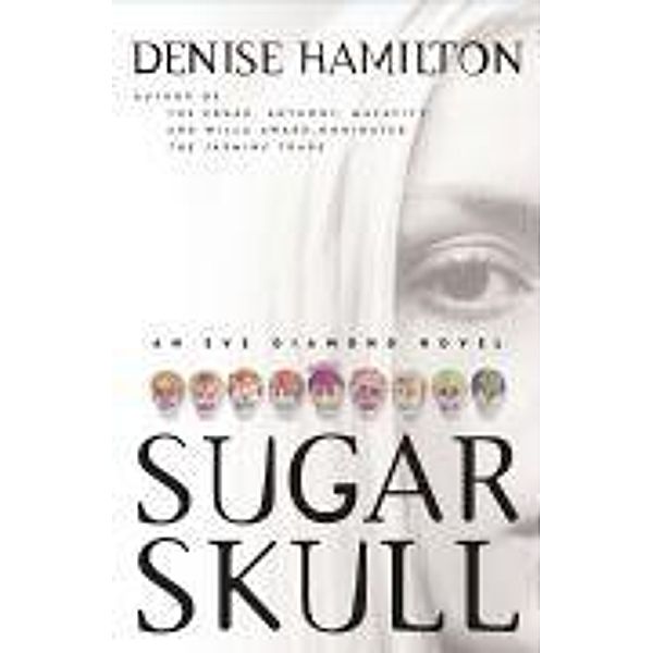 Sugar Skull, Denise Hamilton