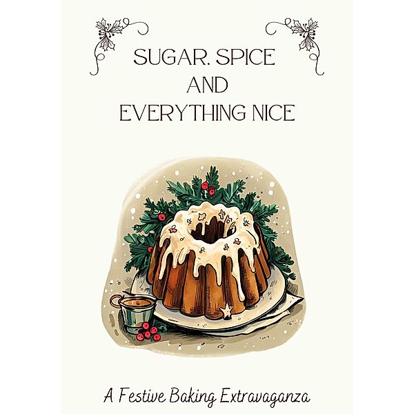 Sugar, Spice & Everything Nice: A Festive Baking Extravaganza, Coledown Kitchen