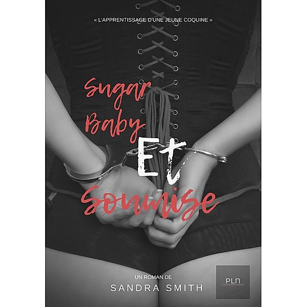 SugarBaby et Soumise, Sandra Smith