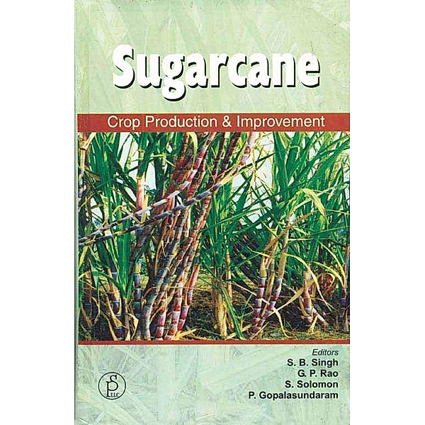 Sugarcane Crop Production Improment, S. B. Singh, G. P. Rao