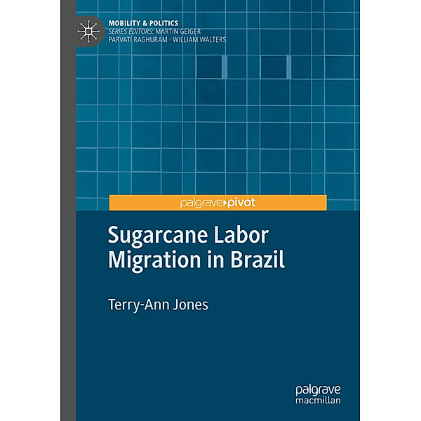 Sugarcane Labor Migration in Brazil, Terry-Ann Jones