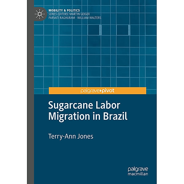 Sugarcane Labor Migration in Brazil, Terry-Ann Jones