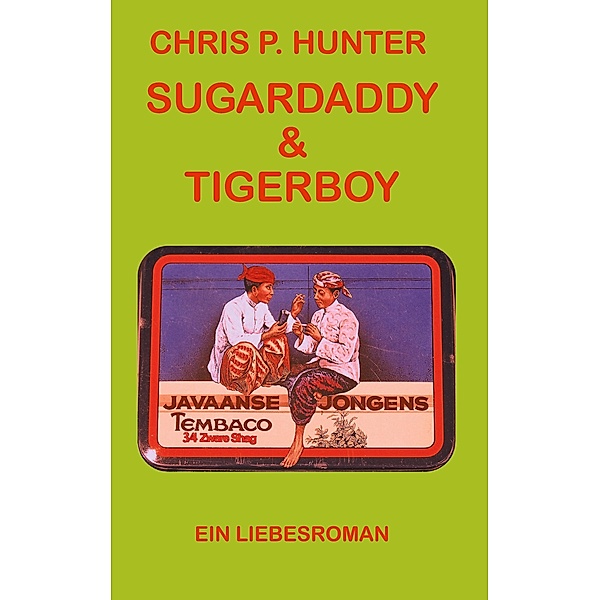 Sugardaddy & Tigerboy, Chris P. Hunter