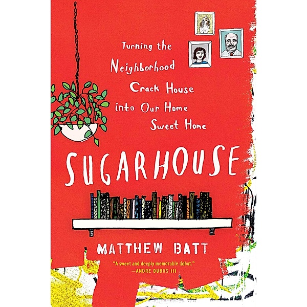 Sugarhouse, Matthew Batt