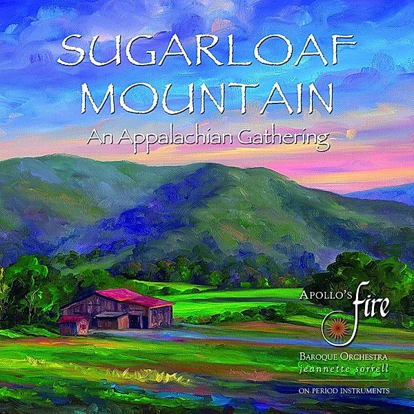 Sugarloaf Mountain, Jeannette Sorrell, Apollo's Fire