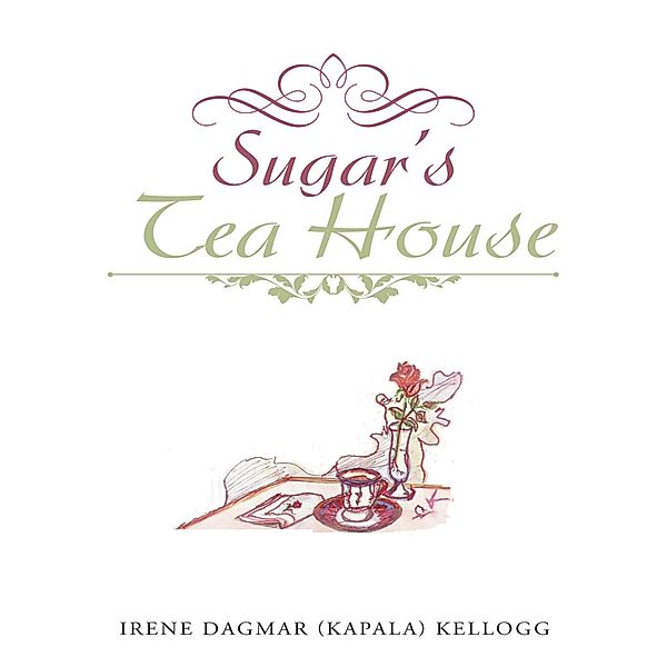 Sugar's Tea House, Irene Dagmar (Kapala) Kellogg