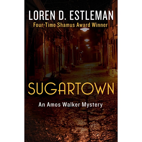 Sugartown / The Amos Walker Mysteries, Loren D. Estleman