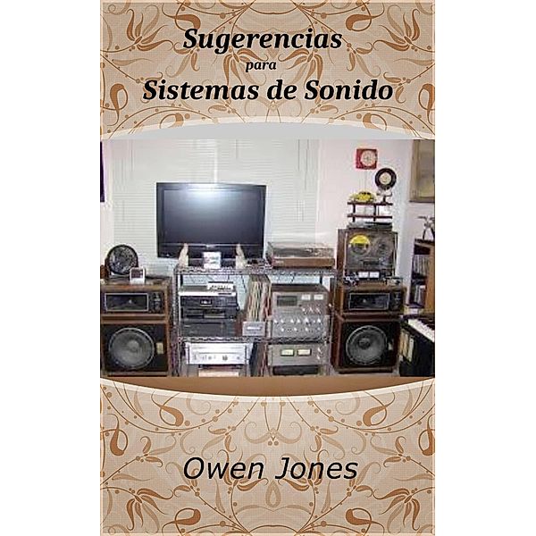 Sugerencias para Sistemas de Sonido (Como hacer..., #15) / Como hacer..., Owen Jones