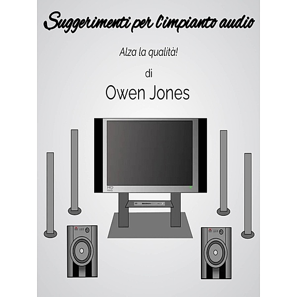 Suggerimenti per l'impianto audio (Come..., #15) / Come..., Owen Jones