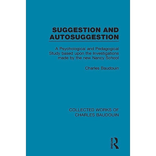 Suggestion and Autosuggestion, Charles Baudouin