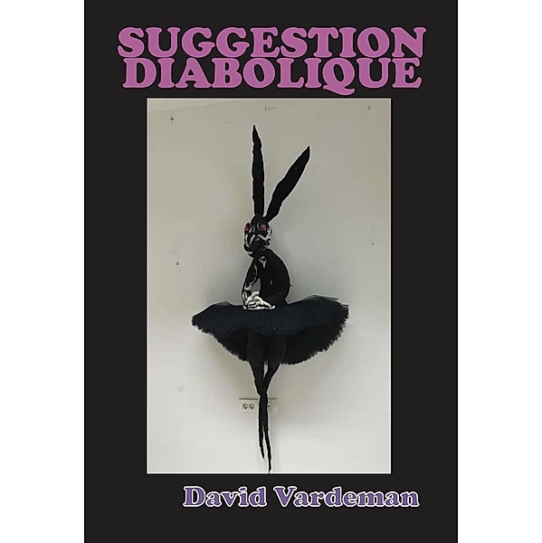 Suggestion Diabolique, David Vardeman