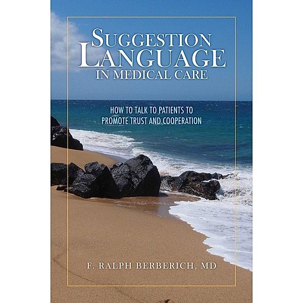 Suggestion Language in Medical Care, F. Ralph Berberich