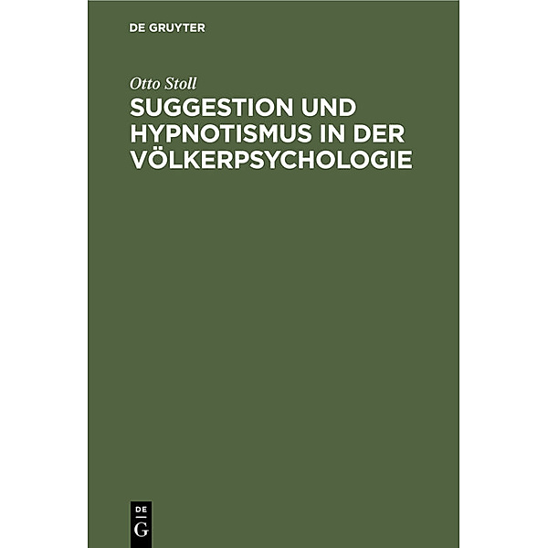 Suggestion und Hypnotismus in der Völkerpsychologie, Otto Stoll