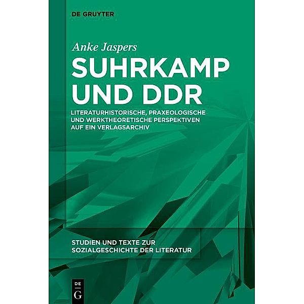 Suhrkamp und DDR / Studien und Texte zur Sozialgeschichte der Literatur Bd.159, Anke Jaspers