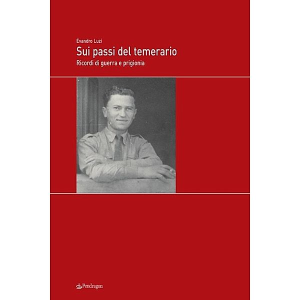 Sui passi del temerario, Evandro Luzi