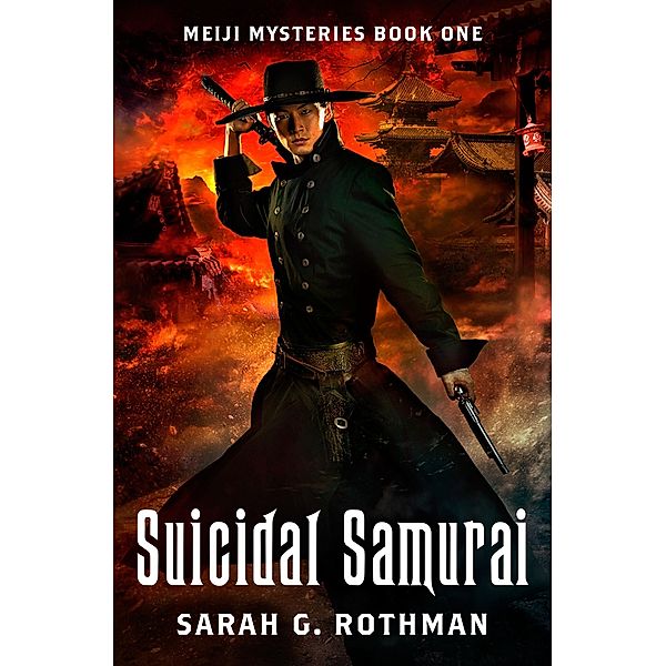 Suicidal Samurai (Meiji Mysteries, #1) / Meiji Mysteries, Sarah Rothman