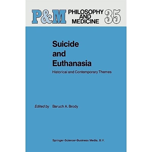 Suicide and Euthanasia / Philosophy and Medicine Bd.35