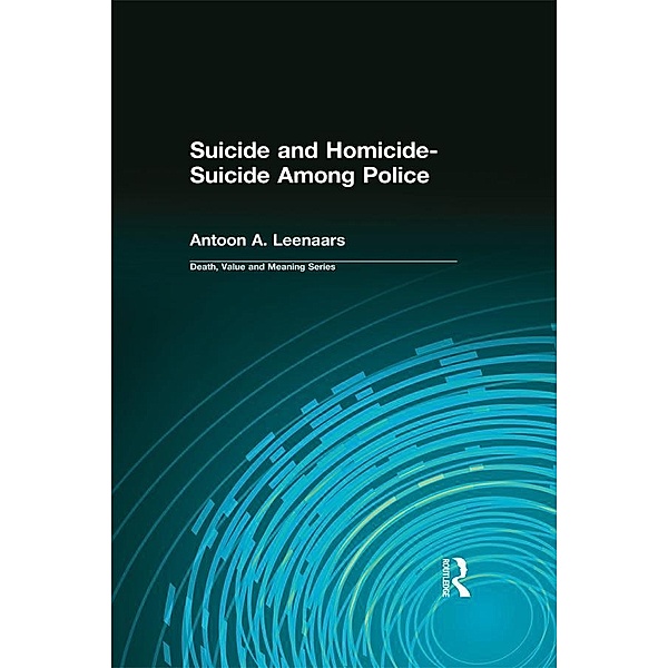 Suicide and Homicide-Suicide Among Police, Antoon A Leenaars, Dale A Lund