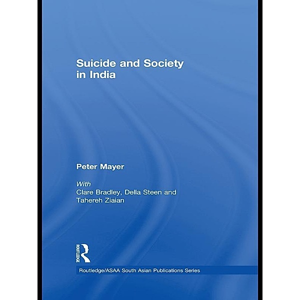 Suicide and Society in India, Peter Mayer
