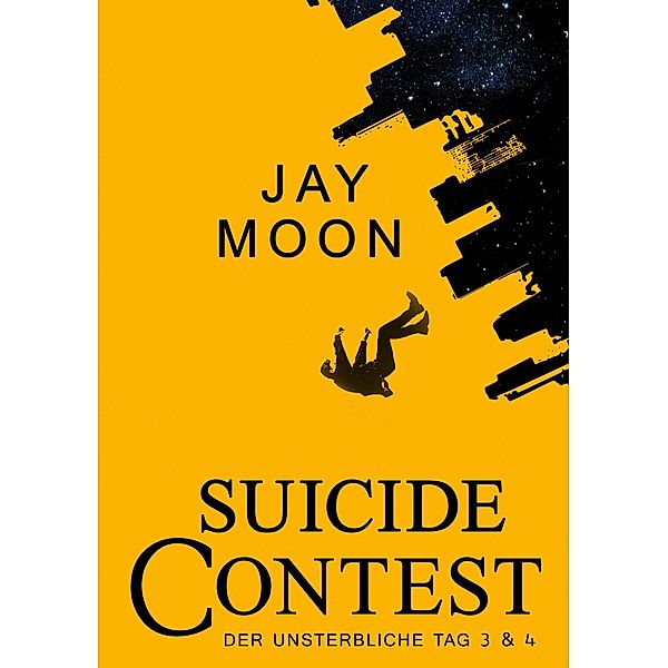 Suicide Contest (Der unsterbliche Tag 3 & 4), Jay Moon