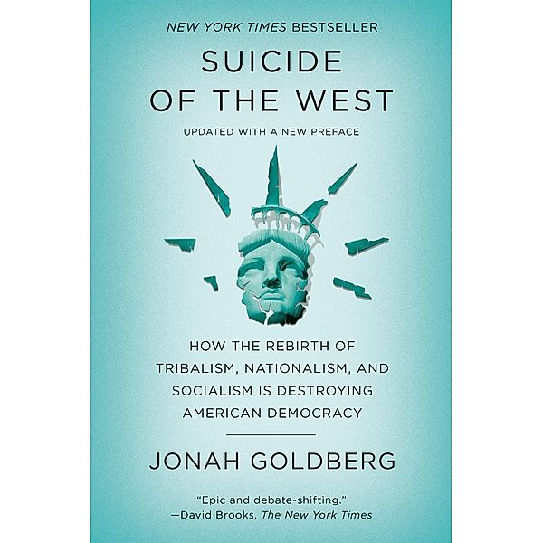 Suicide of the West, Jonah Goldberg
